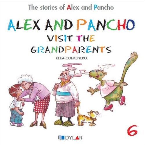 ALEX AND PANCHO VISIT THE GRANDPARENTS - STORY 6 (Paperback)