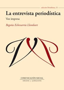 LA ENTREVISTA PERIODISTICA: VOZ IMPRESA (Paperback)