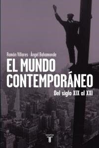 EL MUNDO CONTEMPORANEO: DEL SIGLO XIX AL XXI (Paperback)