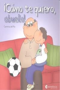 COMO TE QUIERO, ABUELO!(+5 ANOS) (Paperback)