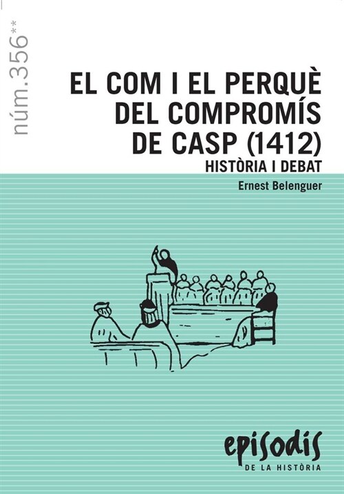 EL COM I EL PERQUE DEL COMPROMIS DE CASP (1412) (Paperback)