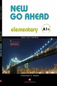 NEW GO AHEAD 1, ELEMENTARY A1+. TEACHERS BOOK (Paperback)