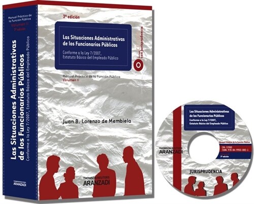 LAS SITUACIONES ADMINISTRATIVAS DELOS FUNCIONARIOS PUBLICOS - CONFORME A LA LEY 7/2007, ESTATUTO BASICO (Hardcover)