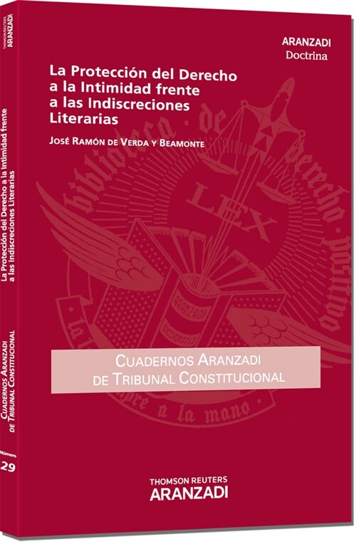 PROTECCION DEL DERECHO A LA INTIMIDAD FRENTE A LAS INDISCRECIONES LITERARIAS (Paperback)