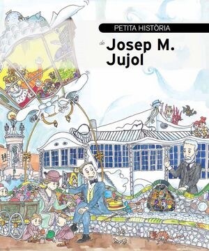 PETITA HISTORIA DE JOSEP MARIA JUJOL (Paperback)