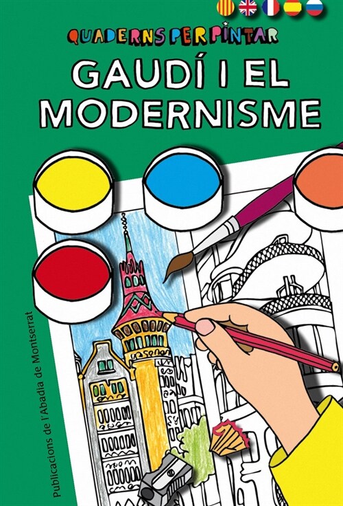 GAUDI I EL MODERNISME (QUADERNS PER PINTAR) (Paperback)