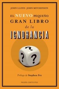 EL NUEVO PEQUENO GRAN LIBRO DE LA IGNORANCIA (Paperback)