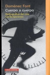 CUERPO A CUERPO. RADIOGRAFIAS DEL CINE CONTEMPORANEO (Hardcover)