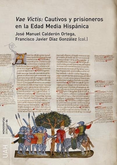 VAE-VICTUS: CAUTIVOS Y PRISIONEROSEN LA EDAD MEDIA HISPANICA (Paperback)