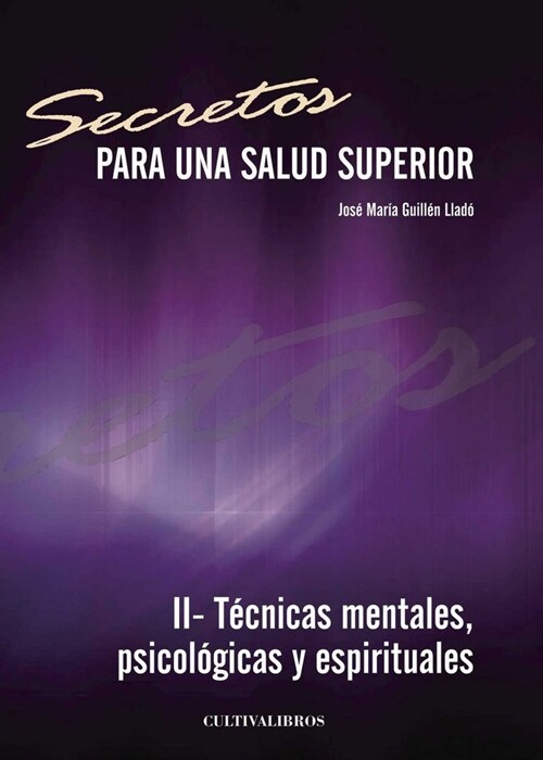 SECRETOS PARA UNA SALUD SUPERIOR II (Paperback)