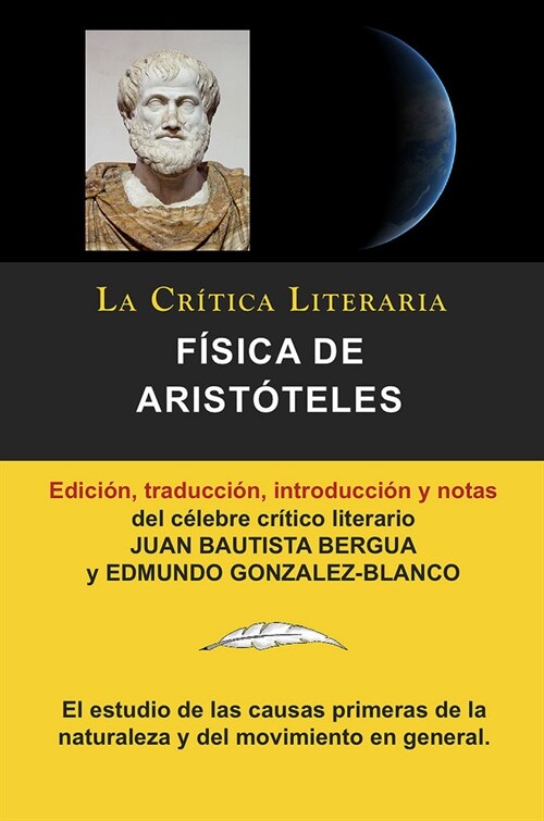 Fisica de Aristoteles, Coleccion La Critica Literaria Por El Celebre Critico Literario Juan Bautista Bergua, Ediciones Ibericas (Paperback)