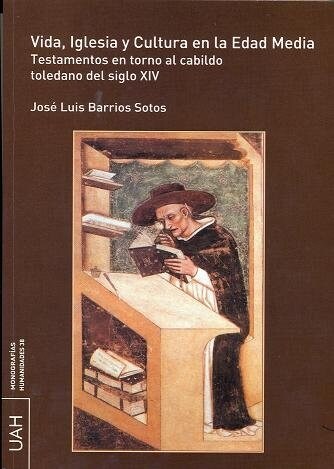 VIDA, IGLESIA Y CULTURA EN LA EDADMEDIA : TESTAMENTOS EN TORNO AL CABILDO TOLEDANO DEL SIGLO XIV (Digital Download)