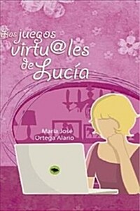 LOS JUEGOS  VIRTUALES DE LUCIA (Digital Download)