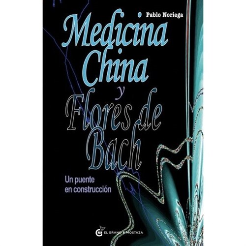 MEDICINA CHINA Y FLORES DE BACH (Paperback)