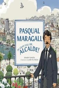 PASQUAL MARAGALL: DE GRAN VULL SER... ALCALDE! (Hardcover)
