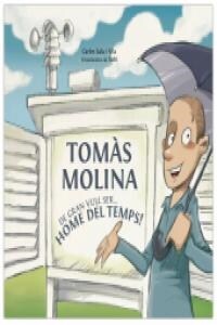 TOMAS MOLINA: DE GRAN VULL SER... HOME DEL TEMPS! (Hardcover)