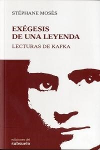 EXEGESIS DE UNA LEYENDA. LECTURAS DE KAFKA (Paperback)