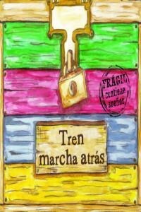 TREN MARCHA ATRAS (Paperback)