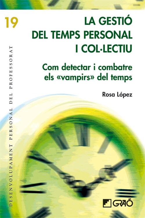 LA GESTIO DEL TEMPS PERSONAL I COL.LECTIU (Paperback)