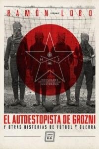 EL AUTOESTOPISTA DE GROZNI (Paperback)