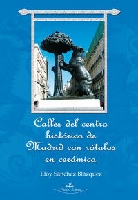 CALLES DEL CENTRO HISTORICO DE MADRID CON ROTULOS EN CERAMICA (Paperback)