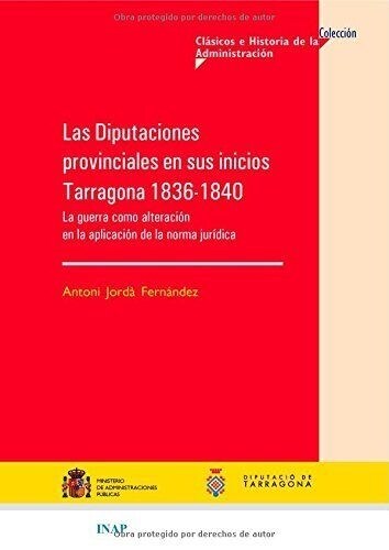 LAS DIPUTACIONES PROVINCIALES EN SUS INICIOS (Paperback)