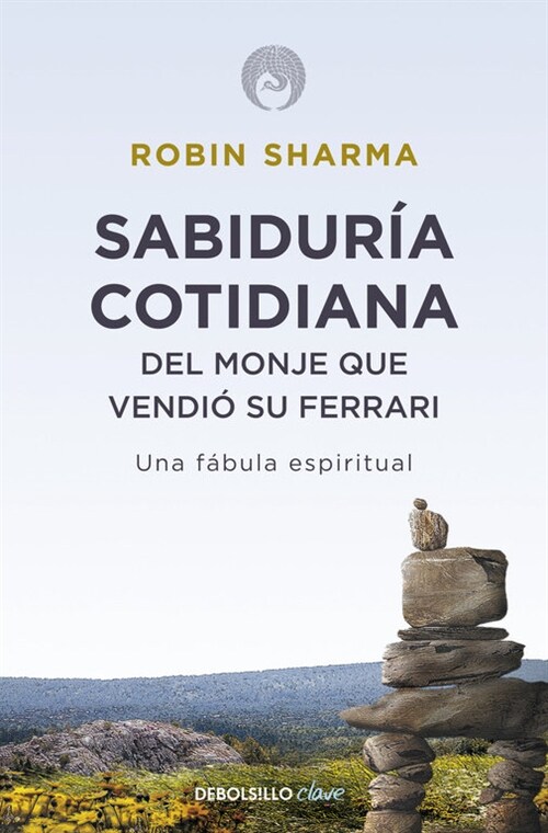 SABIDURIA COTIDIANA DEL MONJE QUE VENDIO SU FERRARI (Paperback)