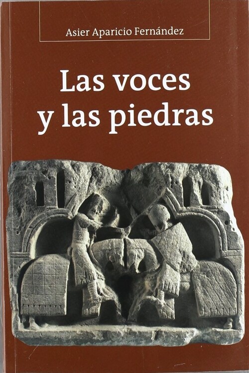 LAS VOCES Y LAS PIEDRAS (Paperback)