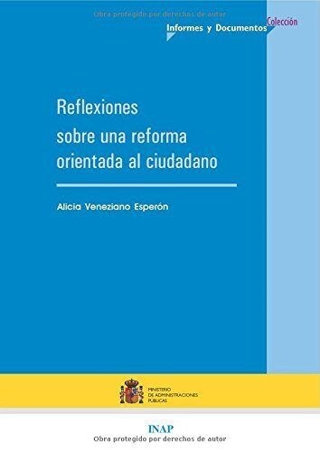 REFLEXIONES SOBRE UNA REFORMA ORIENTADA AL CIUDADANO (Paperback)