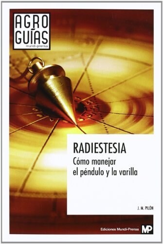 RADIESTESIA. COMO MANEJAR EL PENDULO Y LA VARILLA (Paperback)