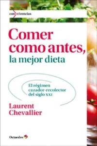 COMER COMO ANTES, LA MEJOR DIETA (Paperback)