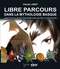 LIBRE PARCOURS DANS LA MYTHOLOGIE BASQUE (Paperback)