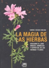 LA MAGIA DE LA HIERBAS (Paperback)