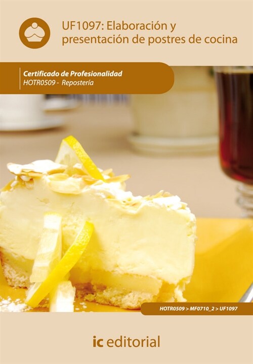 ELABORACION Y PRESENTACION DE POSTRES DE COCINA (Paperback)