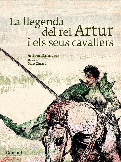 LA LLEGENDA DEL REI ARTUR I EL SEUS CAVALLERS (Hardcover)