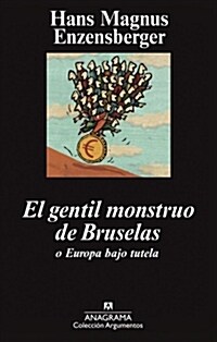 EL GENTIL MONSTRUO DE BRUSELAS O EUROPA BAJO TUTELA (Digital Download)