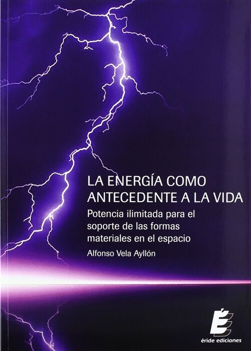 LA ENERGIA COMO ANTECEDENTE A LA VIDA (Paperback)