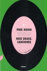 PINK MOON. UN RELATO SOBRE NICK DRAKE. CANCIONES (Paperback)