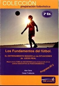 LOS FUNDAMENTOS DEL FUTBOL, PROGRAMA AT3, ETAPA DE RENDIMIENTO (Paperback)