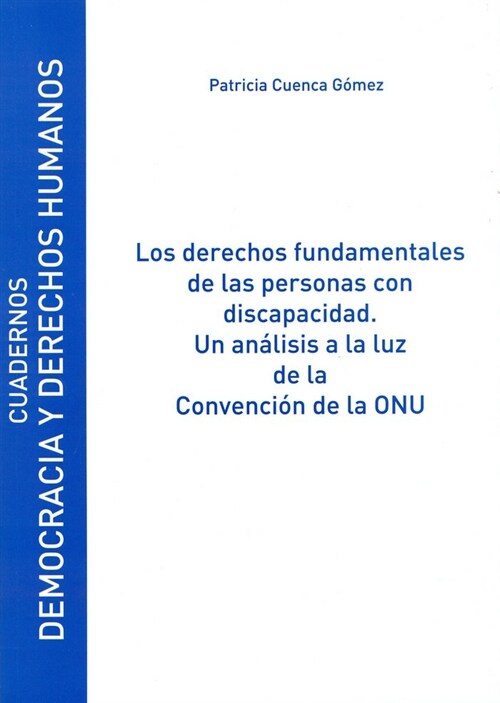 LOS DERECHOS FUNDAMENTALES DE LAS PERSONAS CON DISCAPACIDAD: UN ANALISIS A LA LUZ DE LA CONVENCION DE... (Paperback)
