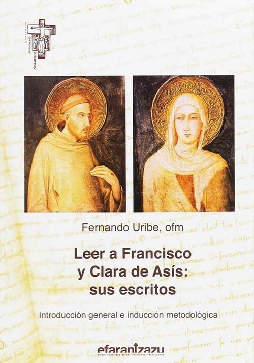 LEER A FRANCISCO Y CLARA DE ASIS: SUS ESCRITOS (Paperback)