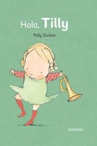 HOLA, TILLY (Hardcover)