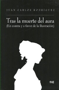 TRAS LA MUERTE DEL AURA (EN CONTRAY FAVOR DE LA ILUSTRACION) (Paperback)