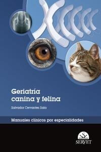 GERIATRIA CANINA Y FELINA. MANUALES CLINICOS POR ESPECIALIDADES (Hardcover)