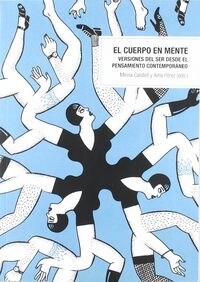 EL CUERPO EN MENTE. VERSIONES DEL SER DESDE EL PENSAMIENTO CONTEMPORANEO. (Paperback)