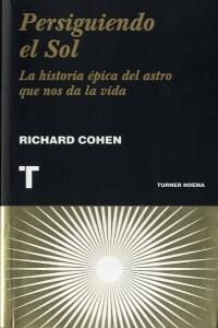 PERSIGUIENDO EL SOL: LA HISTORIA EPICA DEL ASTRO QUE NOS DA LA VIDA (Paperback)