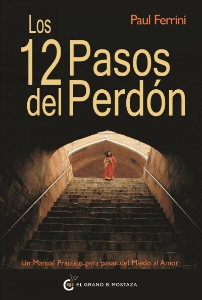 Los 12 Pasos del Perdon (Paperback)