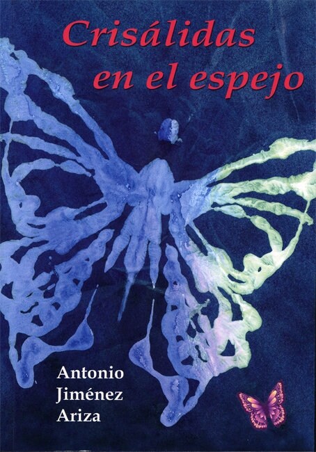 CRISALIDAS EN EL ESPEJO. (Book)