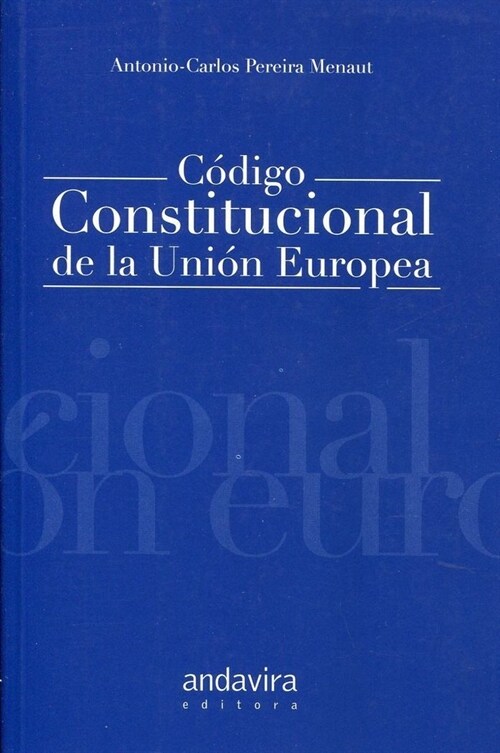 CODIGO CONSTITUCIONAL DE LA UNION EUROPEA (Paperback)