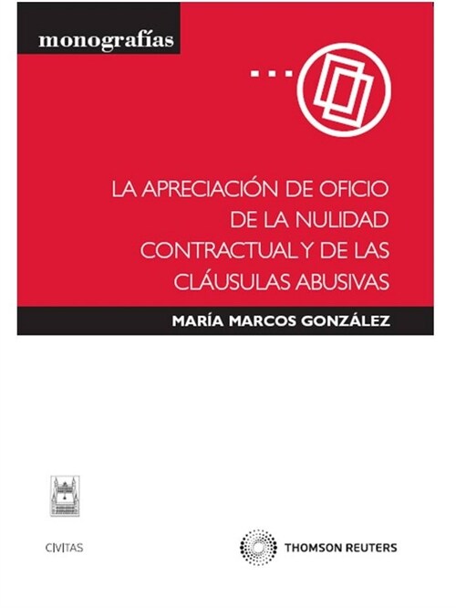 LA APRECIACION DE OFICIO DE LA NULIDAD CONTRACTUAL Y DE LAS CLAUSULASABUSIVAS (Paperback)